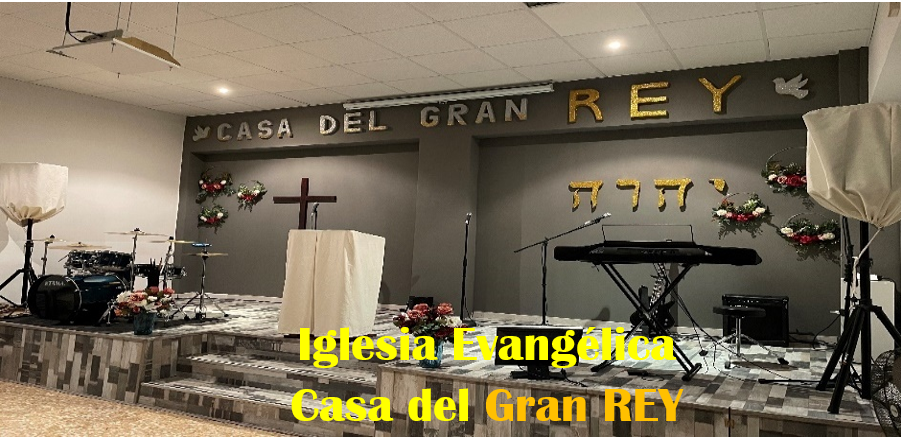 Iglesia Casa del Gran REY hoy